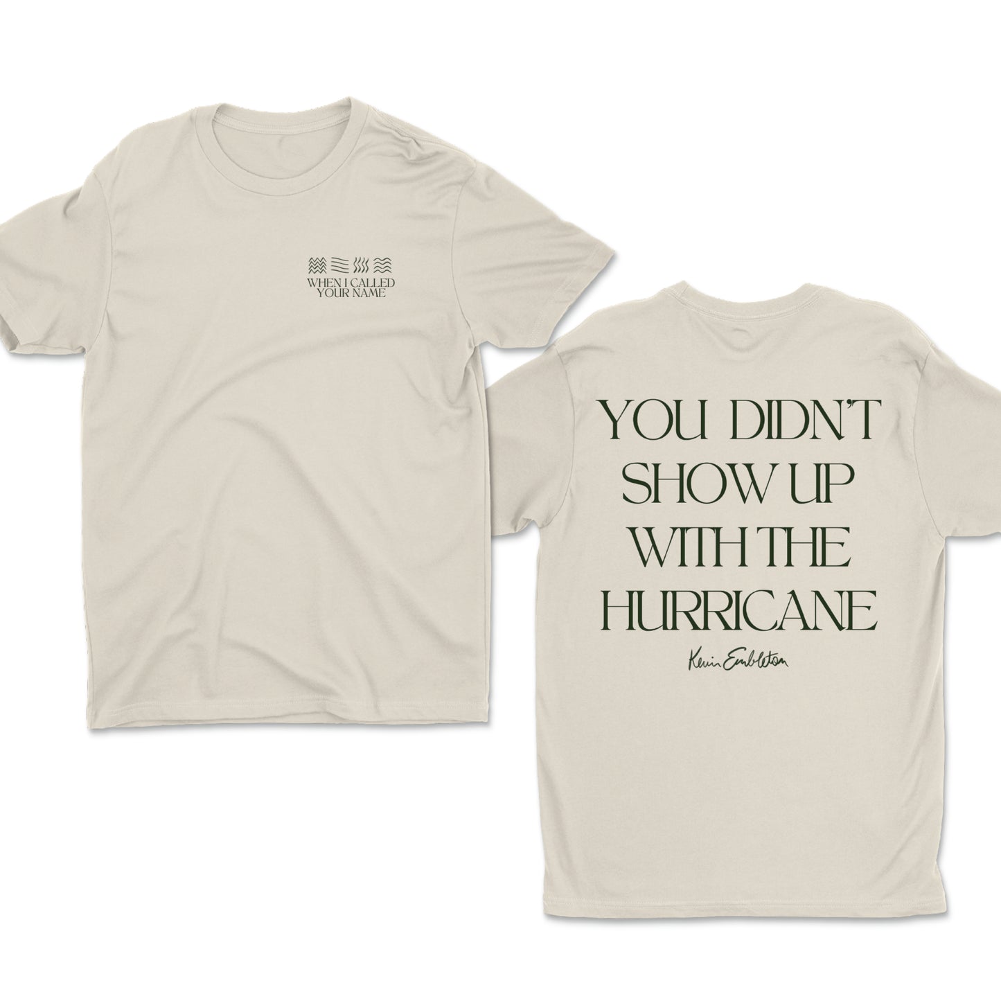 *When I Called Your Name T-Shirt